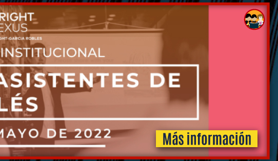 Convocatoria Institucional para recibir a Asistentes de Inglés (Más información)